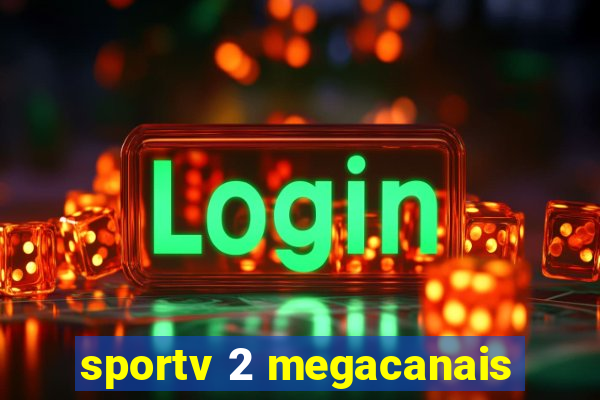 sportv 2 megacanais