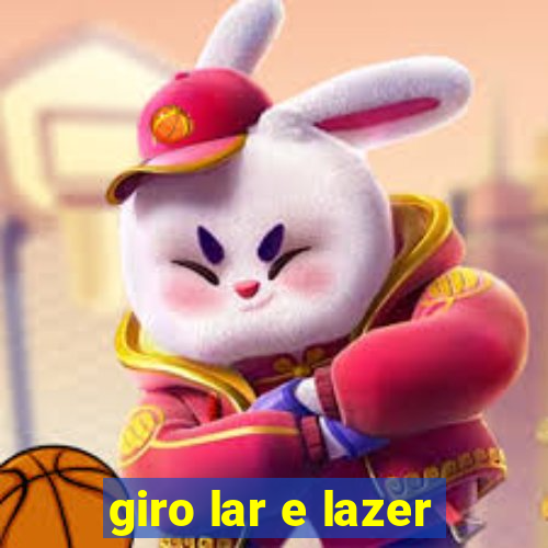 giro lar e lazer