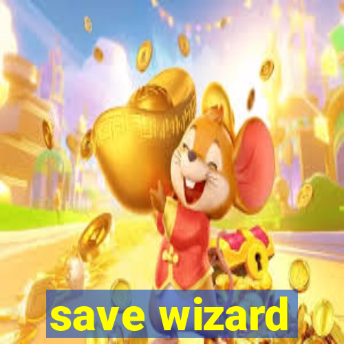 save wizard