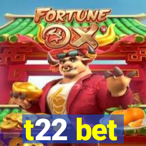 t22 bet