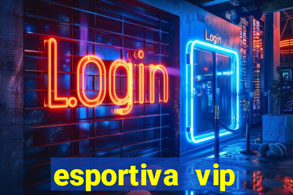 esportiva vip reclame aqui