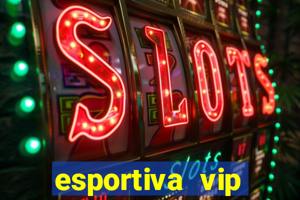 esportiva vip reclame aqui