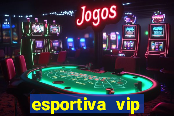 esportiva vip reclame aqui