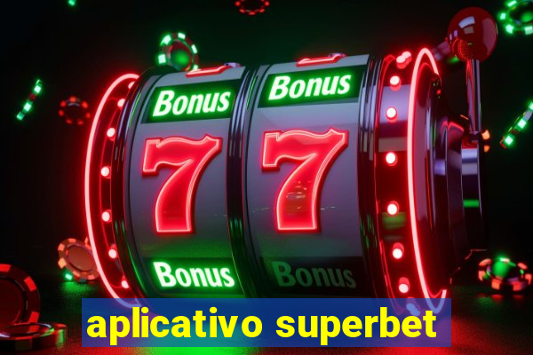 aplicativo superbet