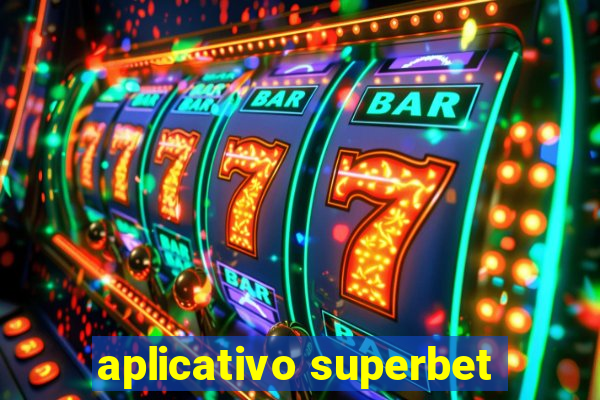 aplicativo superbet