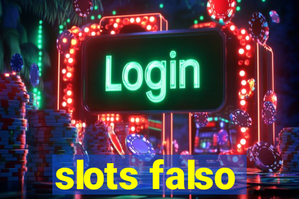 slots falso