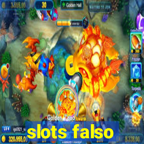 slots falso