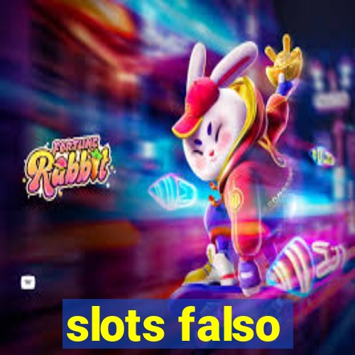 slots falso