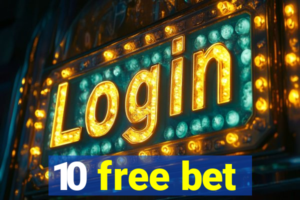 10 free bet