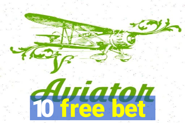 10 free bet