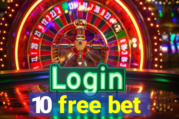 10 free bet