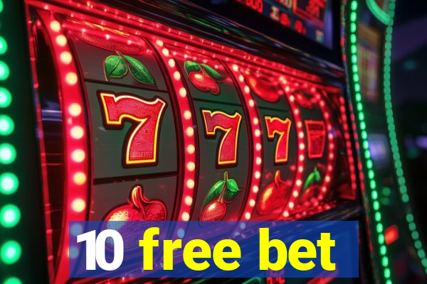 10 free bet