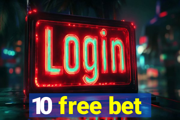 10 free bet