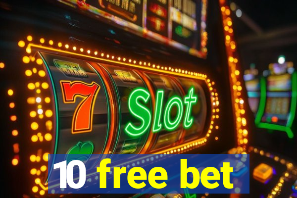 10 free bet