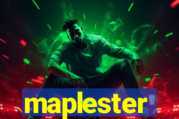 maplester