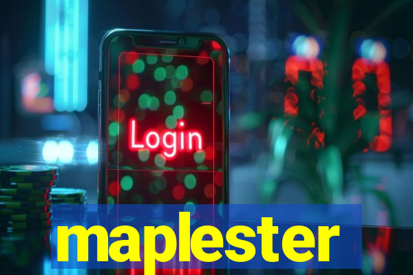 maplester