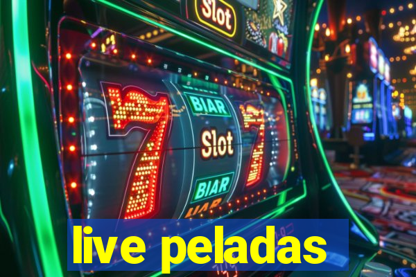 live peladas