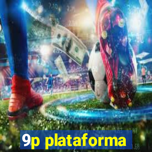 9p plataforma