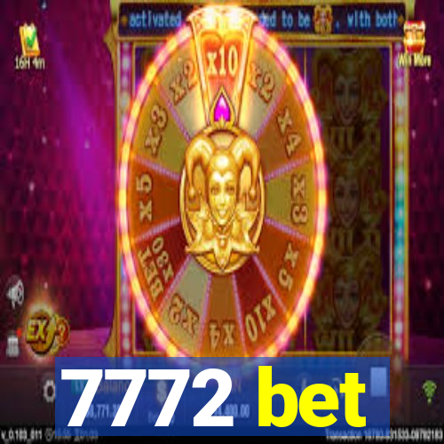 7772 bet