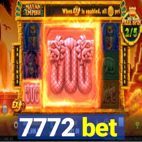 7772 bet