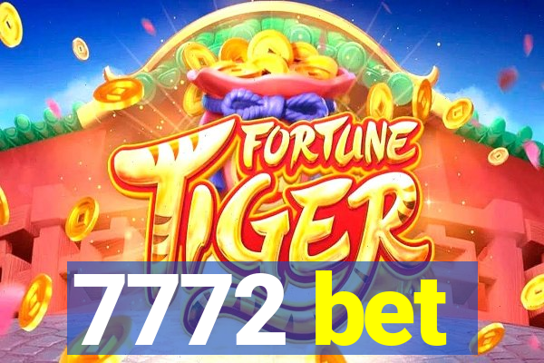 7772 bet