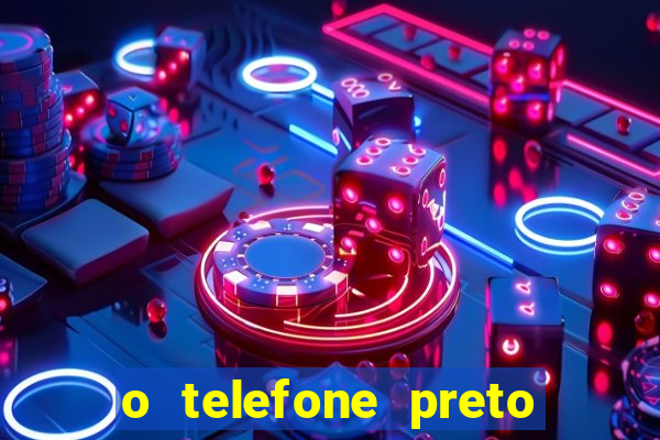 o telefone preto torrent magnet