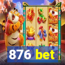 876 bet