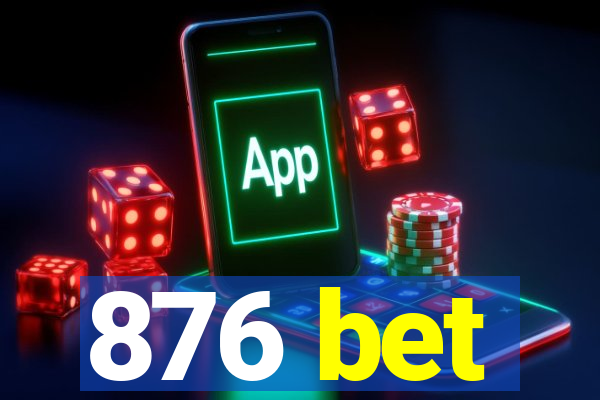 876 bet