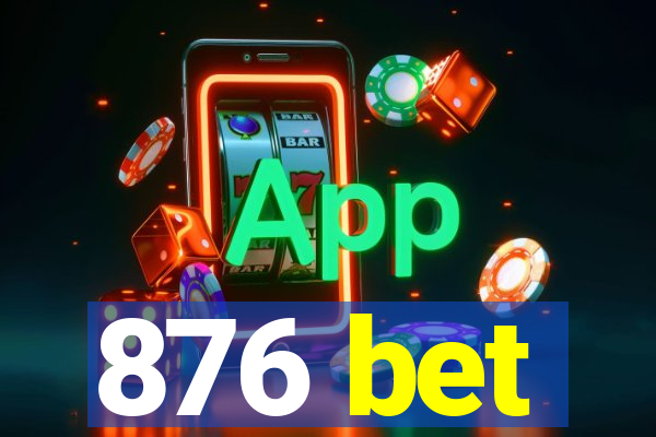 876 bet