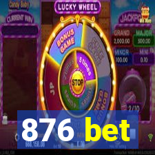 876 bet