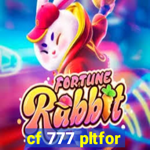 cf 777 pltfor