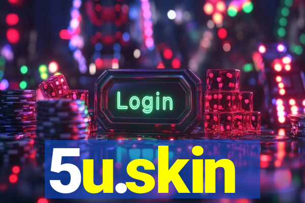 5u.skin