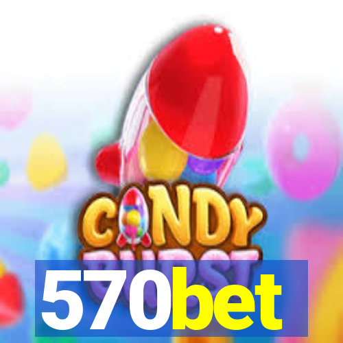 570bet