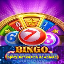 spicy bet casino download