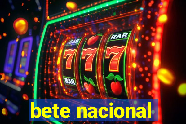 bete nacional