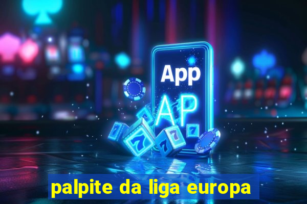 palpite da liga europa