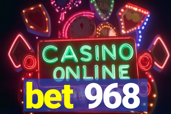 bet 968