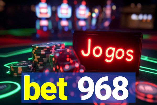 bet 968