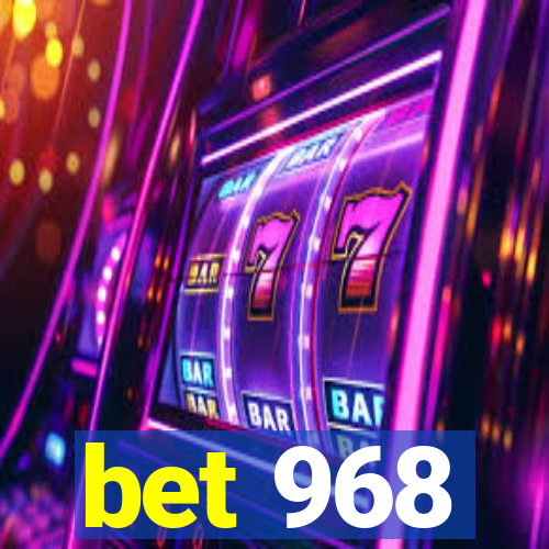 bet 968