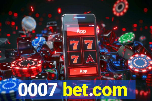 0007 bet.com