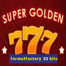 formatfactory 32 bits