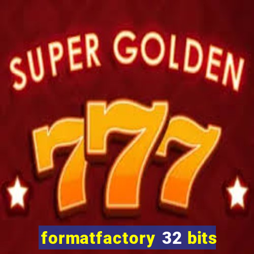 formatfactory 32 bits