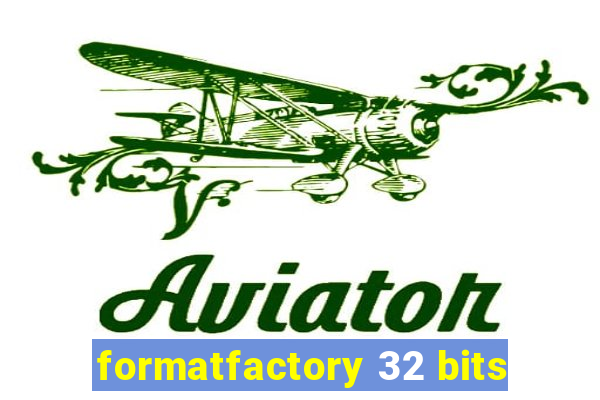 formatfactory 32 bits