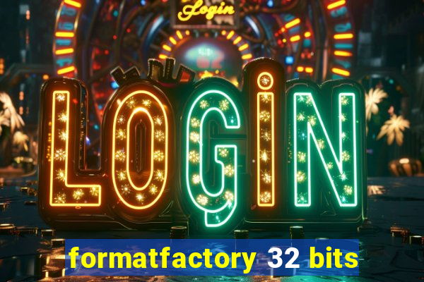 formatfactory 32 bits