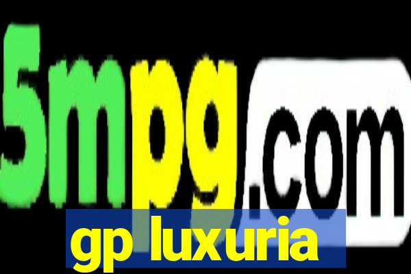 gp luxuria