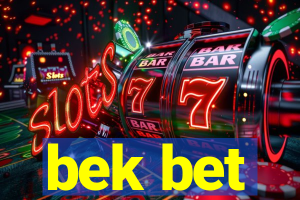 bek bet