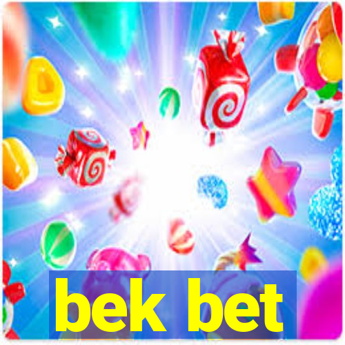 bek bet