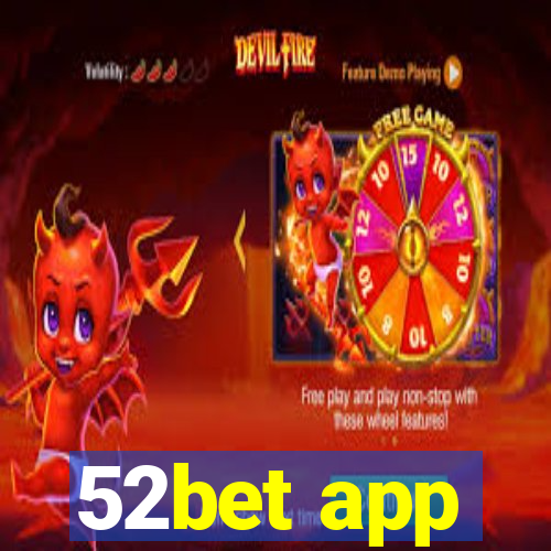 52bet app