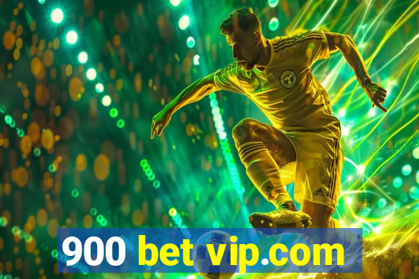 900 bet vip.com