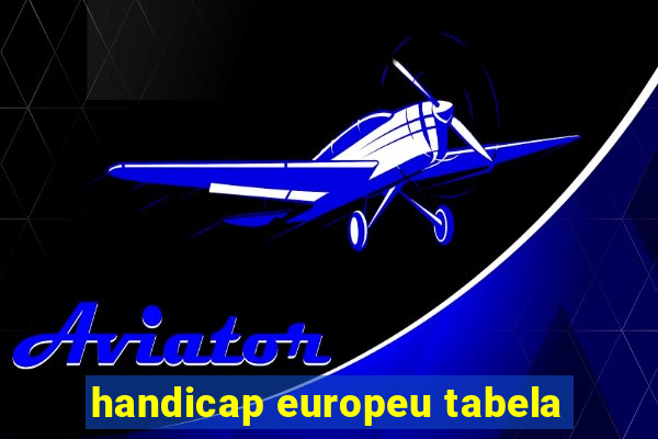 handicap europeu tabela